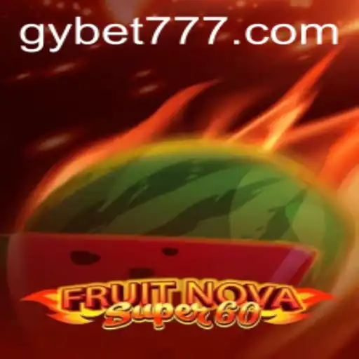 Explorando o Mundo Emocionante de FruitNovaSuper60 no GYbet