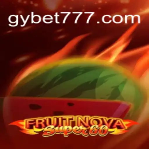Explorando o Mundo Emocionante de FruitNovaSuper60 no GYbet